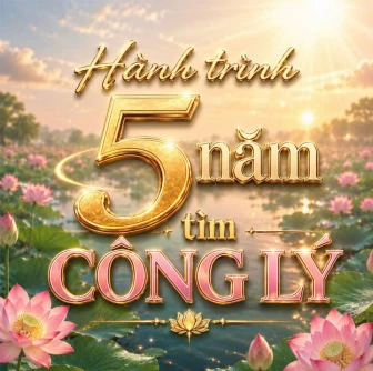 Bài hát: Hành trình 5 năm tìm công lý